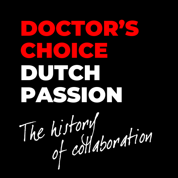 Doctor’s Choice and Dutch Passion – The history of collaboration