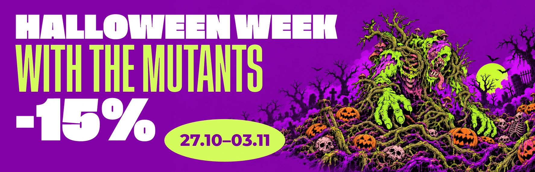 Halloween Week with the Mutants: 15% off, 27 October-3 November